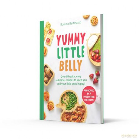 Yummy Little Belly: Over 80 quick, easy and nutritious recipes to keep you and your little ones happy! - Romina Bertinazzo [KSIĄŻKA]