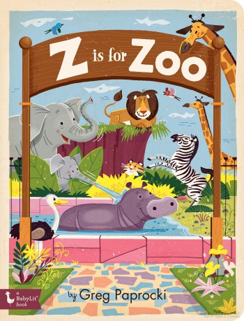 Z Is for Zoo (Babylit) - Greg Paprocki [KSIĄŻKA]