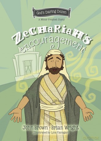 Zechariah's Encouragement: The Minor Prophets, Book 12 (God's Daring Dozen) - Wright [KSIĄŻKA]