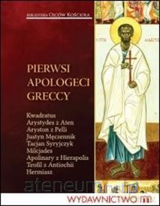 Pierwsi apologeci greccy [KSĄŻKA]