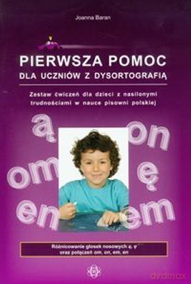 Pierwsza pomoc dla uczniów z dysortografią Ą-Ę [KSĄŻKA]