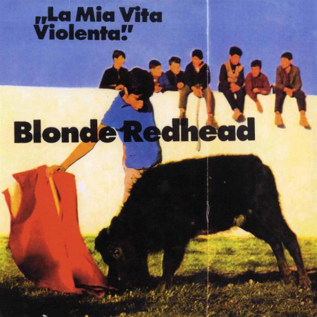 Blonde Redhead: La Mia Vita Violenta [CD]