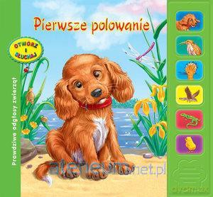 Pierwsze polowanie! Otwórz i słuchaj [KSĄŻKA]