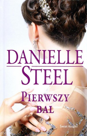 Pierwszy bal - Danielle Steel [KSĄŻKA]