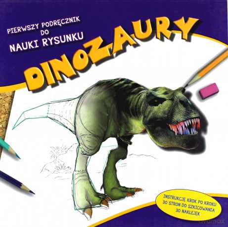 Pierwszy podręcznik do nauki rysunku - Dinozaury [KSĄŻKA]
