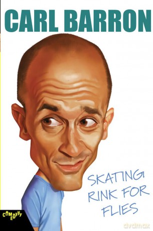 Carl Barron: Skating Rink for Flies [DVD]
