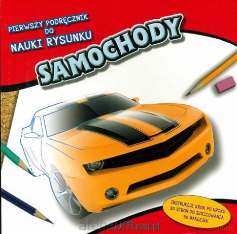 Pierwszy podręcznik do nauki rysunku - Samochody [KSĄŻKA]