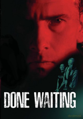 Done Waiting [DVD]