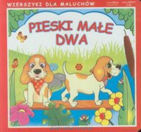 Pieski małe dwa Wierszyki dla maluchów [KSĄŻKA]