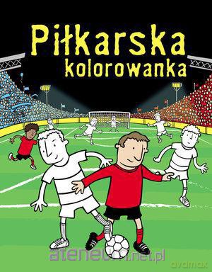 Piłkarska kolorowanka [KSĄŻKA]