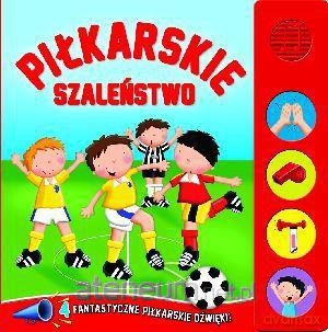 Piłkarskie szaleństwo 4 fantastyczne piłkarskie.. [KSĄŻKA]