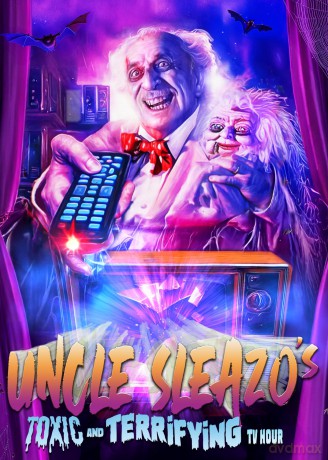 Uncle Sleazo's Toxic And Terrifying TV Hour [DVD]