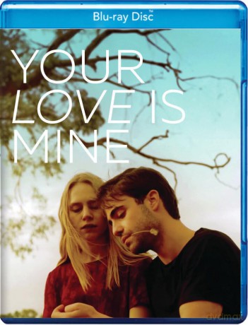 Your Love Is Mine [Blu-Ray]