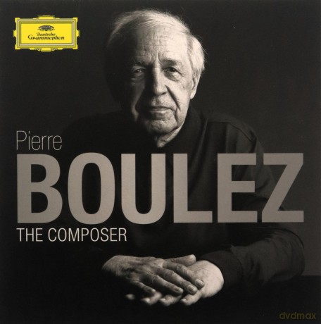 Pierre Boulez: Boulez - The Composer Edition [13CD]