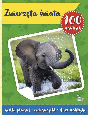 100 naklejek z plakatem. Zwierzęta świata - Małgorzata Ewa Skibińska [KSIĄŻKA]