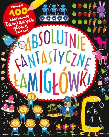 Absolutnie fantastyczne łamigłówki [KSIĄŻKA]