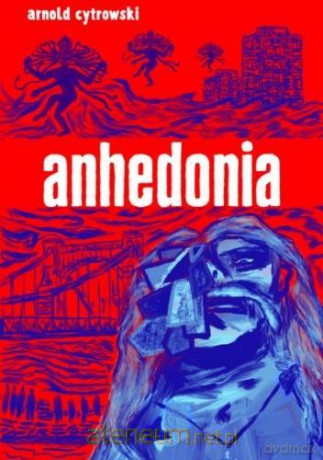 anhedonia - Arnold Cytrowski [KSIĄŻKA]