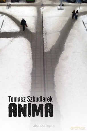 Anima - Tomasz Szkudlarek [KSIĄŻKA]