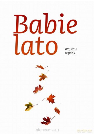 Babie lato - Wojsław Brydak [KSIĄŻKA]