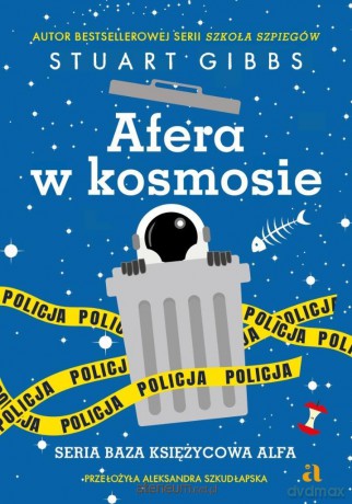 Baza Księżycowa Alfa (Tom 3) Afera w kosmosie - Stuart Gibbs [KSIĄŻKA]