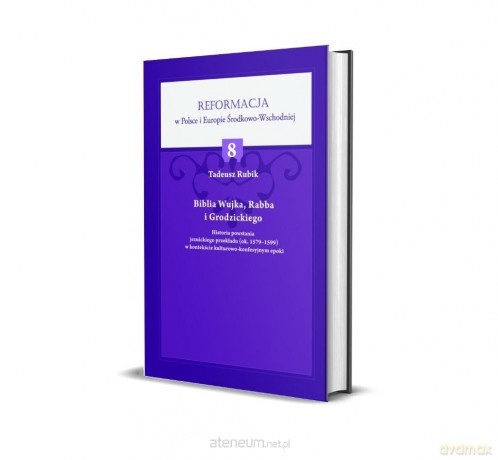 Biblia Wujka, Rabba i Grodzickiego - Tadeusz Rubik [KSIĄŻKA]