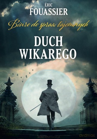 Biuro do spraw tajemnych (Tom 2) Duch Wikarego - Eric Fouassier [KSIĄŻKA]