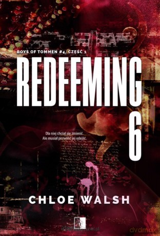 Boys of Tommen (Tom 4) Redeeming 6 cz.1 - Chloe Walsh [KSIĄŻKA]