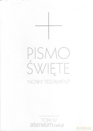 Pismo Święte Nowy Testament T.4 [KSĄŻKA]