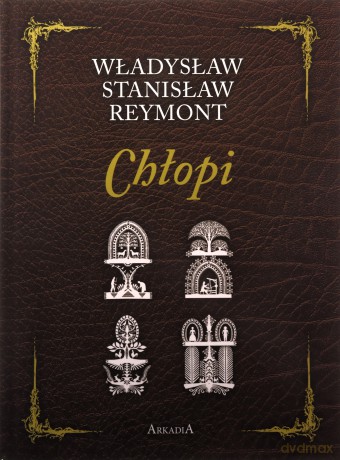 Chłopi - Władysław Stanisław Reymont [KSIĄŻKA]