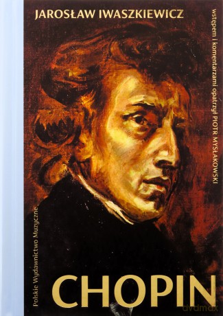 Chopin - Jarosław Iwaszkiewicz [KSIĄŻKA]