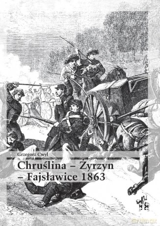 Chruślina Żyrzyn - Fajsławice 1863 - Grzegorz Cwyl [KSIĄŻKA]