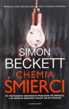 David Hunter (Tom 1) Chemia śmierci - Simon Beckett [KSIĄŻKA]