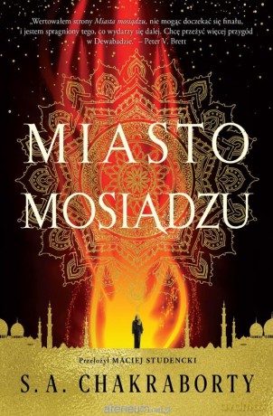 Dewabad (Tom 1) Miasto mosiądzu - S. A. Chakraborty [KSIĄŻKA]
