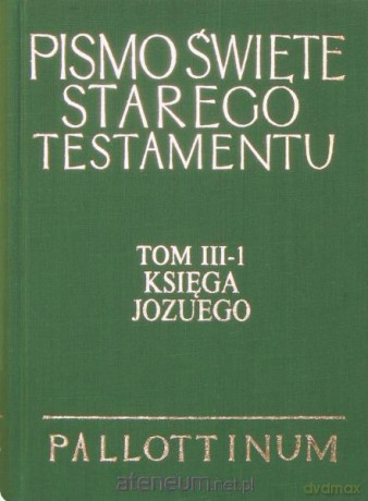 Pismo Święte ST Tom III-1 Księga Jozuego [KSĄŻKA]
