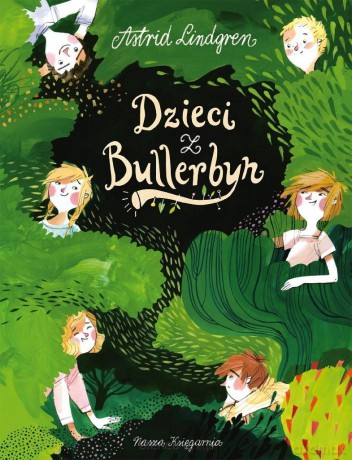 Dzieci z Bullerbyn - Astrid Lindgren [KSIĄŻKA]