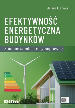 Efektywność energetyczna budynków - Adam Hernas [KSIĄŻKA]