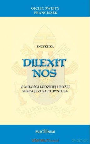 Encyklika Dilexit Nos - Franciszek [KSIĄŻKA]