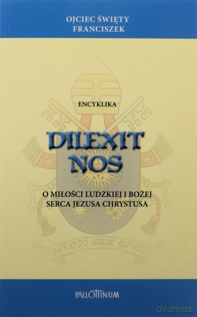 Encyklika Dilexit Nos - Franciszek [KSIĄŻKA]