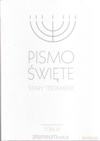 Pismo Święte Stary Testament T.3 [KSĄŻKA]