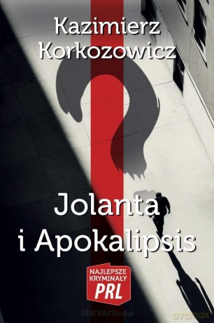 Jolanta i Apokalipsis - Kazimierz Korkozowicz [KSIĄŻKA]