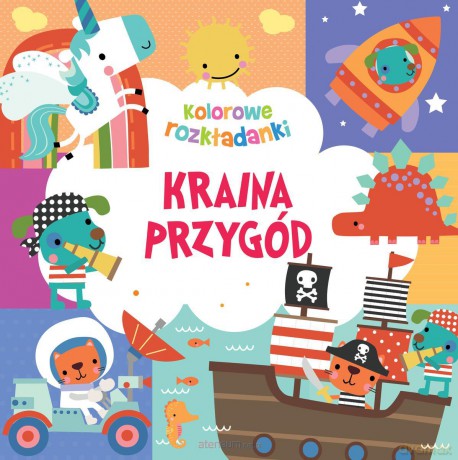 Kraina przygód. Kolorowe rozkładanki [KSIĄŻKA]
