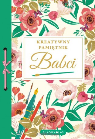 Kreatywny pamiętnik Babci [KSIĄŻKA]