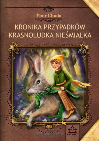 Kronika przypadków krasnoludka Nieśmiałka - Piotr Chuda [KSIĄŻKA]
