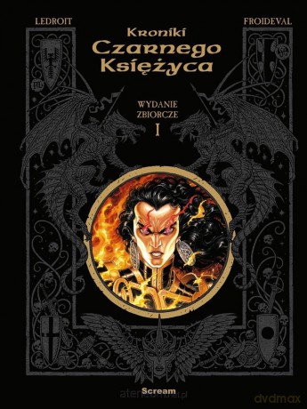 Kroniki Czarnego Księżyca (Tom 1) w.zbiorcze - Froideval, Olivier Ledroit [KOMIKS]