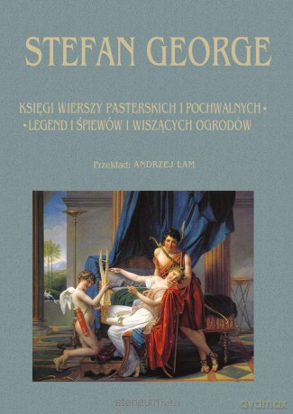 Księga wierszy pasterskich i pochwalnych.. - Stefan George [KSIĄŻKA]