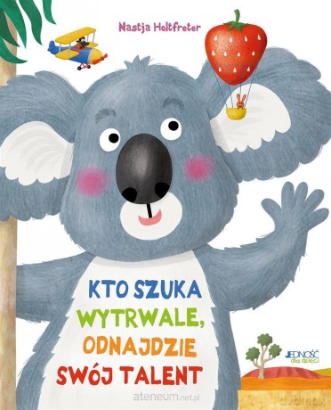 Kto szuka wytrwale, odnajdzie swój talent - Nastja Holtfreter, Nastja Holtfreter [KSIĄŻKA]