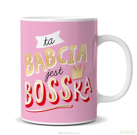 Kubek Ta Babcia jest bosska