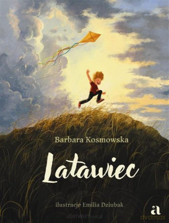 Latawiec - Barbara Kosmowska, Emilia Dziubak [KSIĄŻKA]