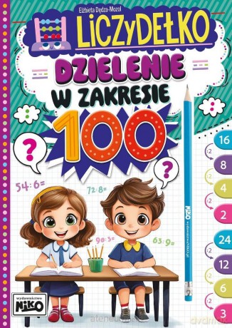 Liczydełko. Dzielenie w zakresie 100 - Elżbieta Dędza-mozol [KSIĄŻKA]