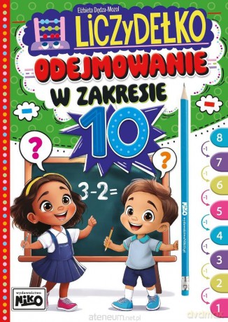 Liczydełko. Odejmowanie w zakresie 10 - Elżbieta Dędza-mozol [KSIĄŻKA]